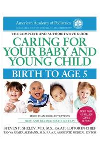 Caring for Your Baby and Young Child, 6th Edition: Birth to Age 5