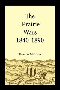 Prairie Wars 1840-1890