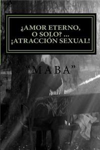 Amor Eterno...O Solo? Atraccion Sexual!