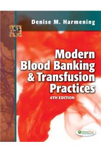 Modern Blood Banking & Transfusion Practices