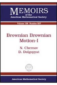 Brownian Brownian Motion-I