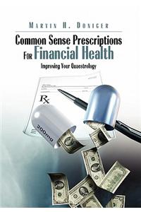 Common Sense Prescriptions for Financial Health