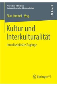 Kultur Und Interkulturalitat: Interdisziplinare Zugange