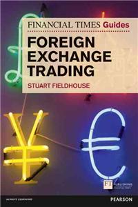 FT Guide to Foreign Exchange Trading