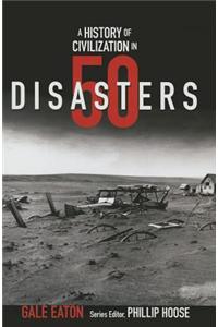 A History of Civilization in 50 Disasters