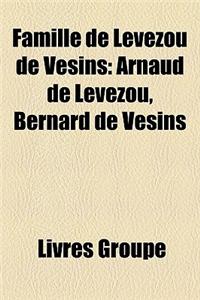 Famille de Levezou de Vesins: Arnaud de Levezou, Bernard de Vesins