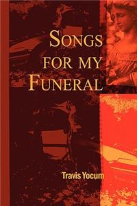 Songs for My Funeral