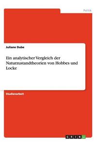 Ein Analytischer Vergleich Der Naturzustandtheorien Von Hobbes Und Locke