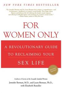 For Women Only: A Revolutionary Guide to Reclaiming Your Sex Life