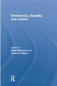 Democracy, Equality, and Justice
