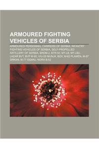 Armoured Fighting Vehicles of Serbia: Armoured Personnel Carriers of Serbia, Infantry Fighting Vehicles of Serbia