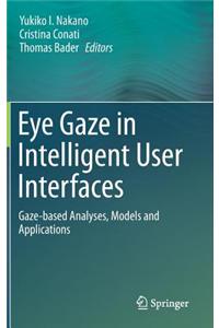Eye Gaze in Intelligent User Interfaces