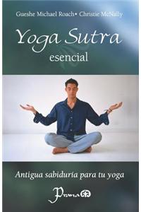 Yoga Sutra Esencial: Antigua Sabiduria Para Tu Yoga