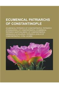 Ecumenical Patriarchs of Constantinople: Ecumenical Patriarch of Constantinople, Patriarch Athenagoras I of Constantinople, Ecumenical Patriarch Barth