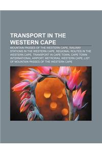 Transport in the Western Cape: Mountain Passes of the Western Cape, Railway Stations in the Western Cape, Regional Routes in the Western Cape