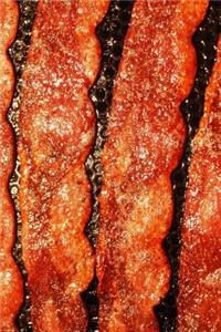 Slices of Bacon in the Pan Cooking Journal: 150 Page Lined Notebook/Diary