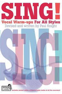 Sing! Vocal Warm-Ups for All Styles