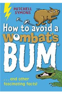 How to Avoid a Wombat's Bum