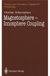 Magnetosphere-Ionosphere Coupling