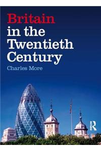 Britain in the Twentieth Century