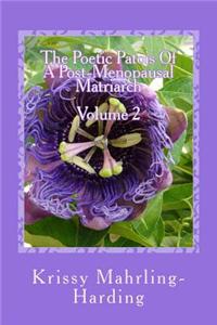 The Poetic Patoisof Apost-Menopausal Matriarch: Volume 2