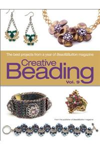 Creative Beading Vol. 9: The Best Projects from a Year of Bead&button Magazine