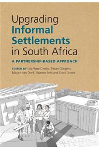 Upgrading Informal Settlements in South Africa: A Partnership-Based Approach