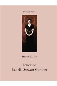 Letters to Isabella Stewart Gardner