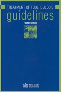 The Treatment of Tuberculosis: Guidelines