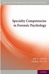 Specialty Competencies in Forensic Psychology