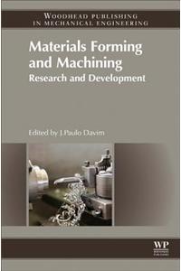 Materials Forming and Machining: Research and Development