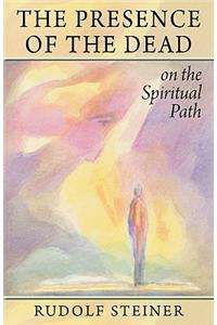 The Presence of the Dead on the Spiritual Path: (Cw 154)