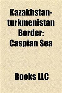Kazakhstan-Turkmenistan Border: Caspian Sea