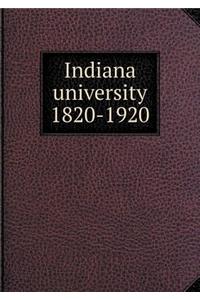 Indiana University 1820-1920