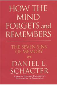 How the Mind Forgets and Remembers