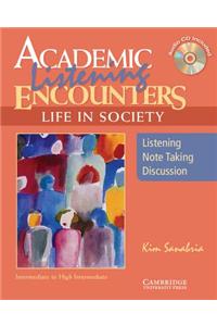 Academic Listening Encounters: Life in Society Student's Book with Audio CD: Listening, Note Taking, and Discussion