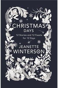 Christmas Days: 12 Stories and 12 Feasts for 12 Days