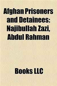 Afghan Prisoners and Detainees: Najibullah Zazi