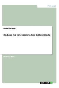 Bildung Fur Eine Nachhaltige Entwicklung