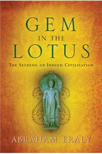 Gem in the Lotus: The Seeding of Indian Civilisation