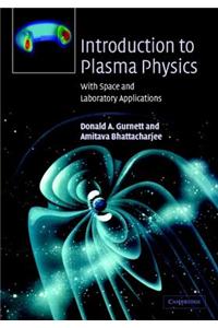 Introduction to Plasma Physics: With Space and Laboratory Applications