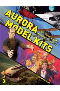 Aurora Model Kits: With Polar Lights, Moebius, Atlantis