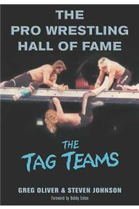 The Pro Wrestling Hall of Fame: The Tag Teams