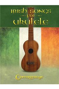 Irish Songs for Ukulele