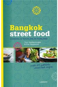 Bangkok Street Food: Cooking & Traveling in Thailand
