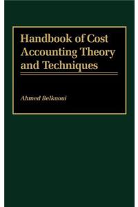 Handbook of Cost Accounting Theory and Techniques