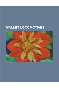 Mallet Locomotives: Prussian T 13, Bavarian GT 2x4-4, Norfolk