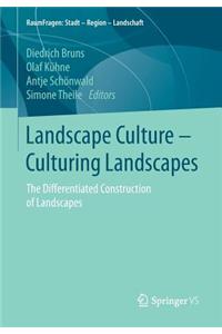 Landscape Culture - Culturing Landscapes
