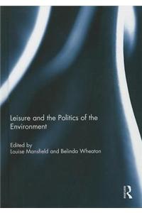 Leisure and the Politics of the Environment