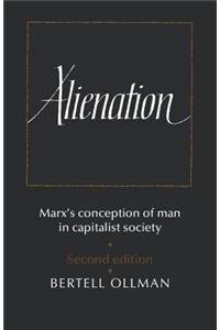 Alienation: Marx's Conception of Man in a Capitalist Society